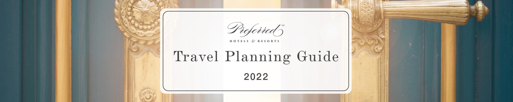 2022 Travel Planning Guide